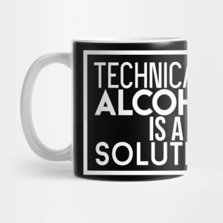 Alchohol is a Solution Mug